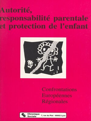cover image of Autorité, responsabilité parentale et protection de l'enfant